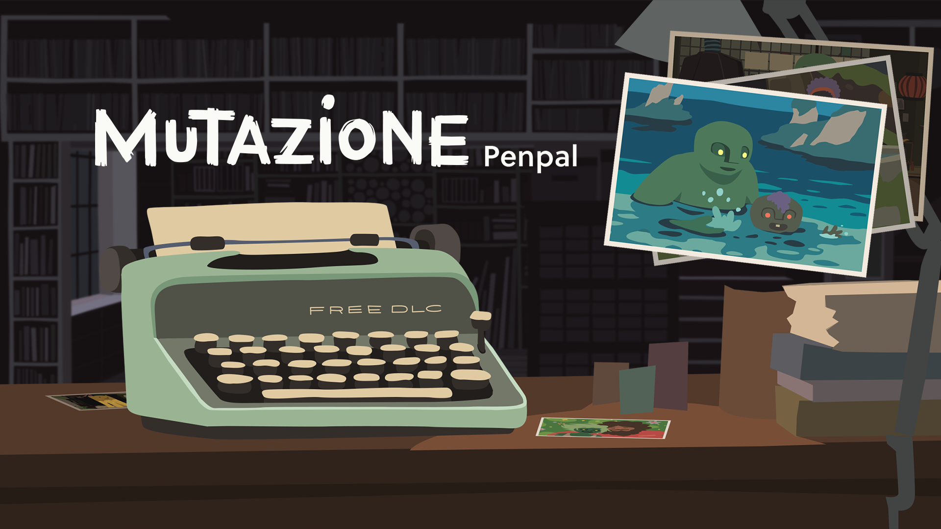 New MUTAZIONE DLC: Penpal