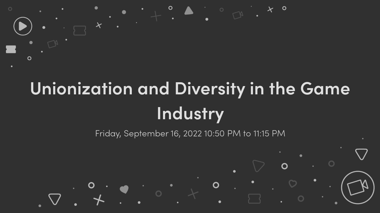 'Unionization and Diversity in the Game Industry' title written in a light grey on a charcoal background