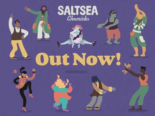 Saltsea Chronicles is OUT NOW
